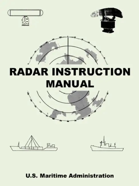 Radar Instruction Manual by U. S. Maritime Administration