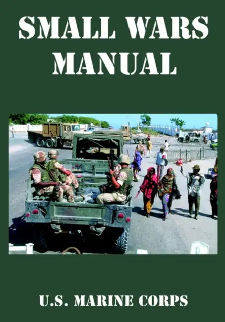 Small Wars Manual by U. S. Marine Corps