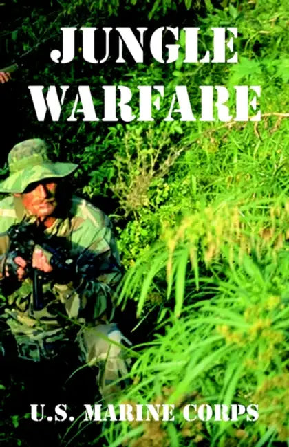Jungle Warfare by U. S. Marine Corps