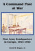 A Command Post at War: First Army Headquarters in Europe, 1943-1945 by Jr. Hogan David