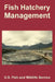 Fish Hatchery Management by U S Fish and Wildlife Service