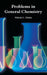 Problems in General Chemistry by Nikolai L. Glinka