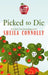 Picked to Die: An Orchard Mystery by Sheila Connolly