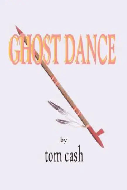 Ghost Dance by Tom Cash
