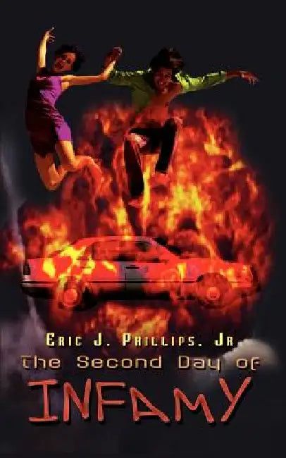 The Second Day of Infamy by Jr. Phillips Eric J.
