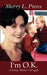 I'm O.K.: A Young Mother's Struggle by Sherry L. Pierce