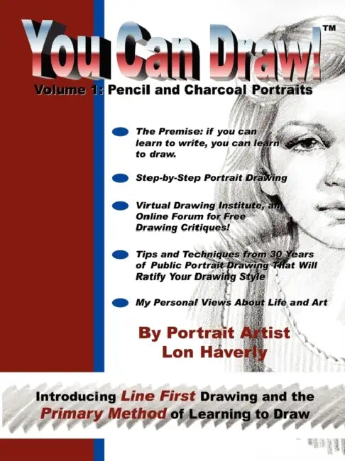 You Can Draw!: Volume 1: Pencil and Charcoal Portraits by Lon Haverly
