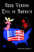Good Versus Evil in America by Beverly Lawyer