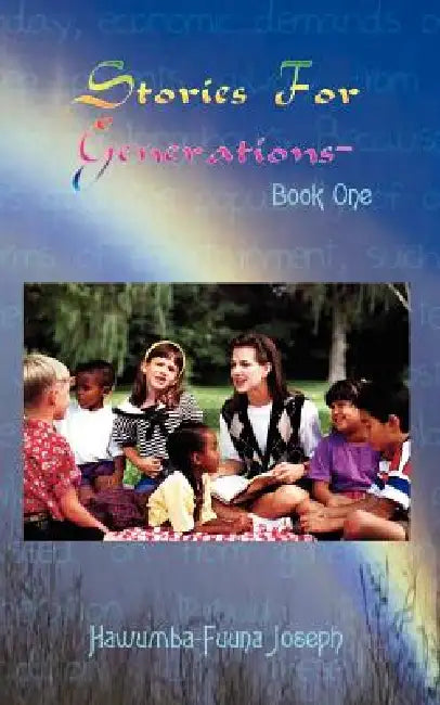 Stories For Generations - Book One by Hawumba-Fuuna Joseph