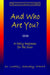 And Who Are You?: A Daily Regimen for the Soul by Loretta J. Standley Fiama