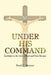 Under His Command: Incidents in the lives of Boyd and Neva Skinner by Boyd C. Skinner