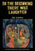 In the Beginning There Was Laughter by Abe Kleiman