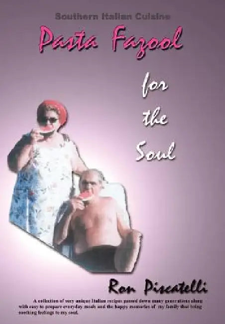 Pasta Fazool for the Soul by Ron Piscatelli