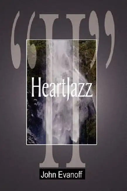 "H": HeartJazz by John Evanoff