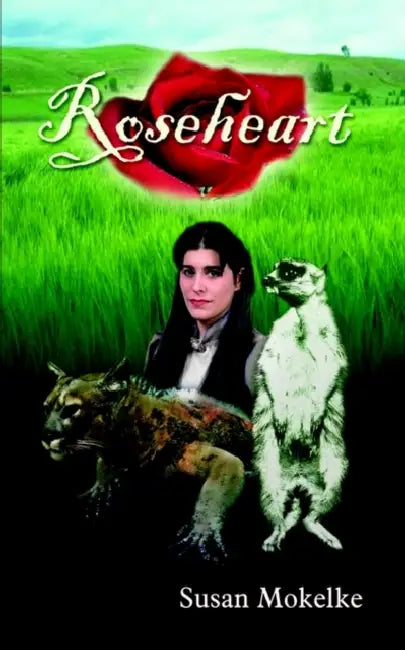 Roseheart by Susan Mokelke