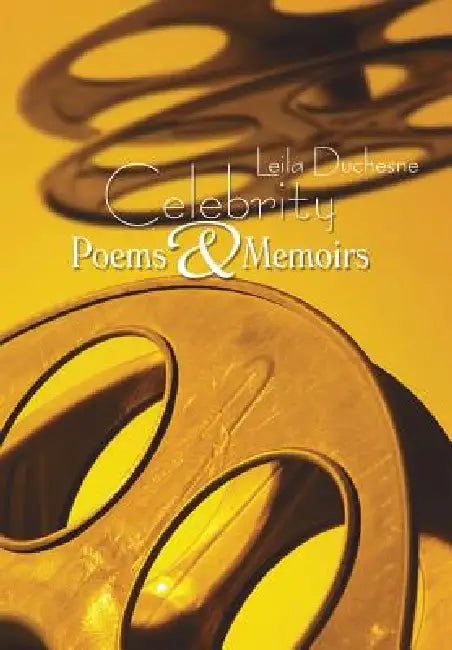Celebrity Poems & Memoirs by Leila Duchesne