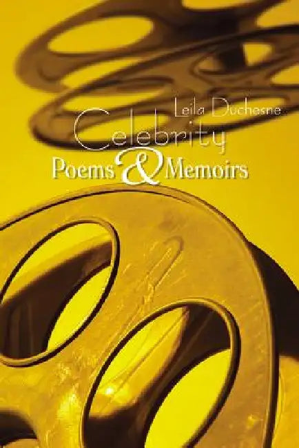 Celebrity Poems & Memoirs by Leila Duchesne
