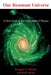 Our Resonant Universe: A New Look at the Unification of Physics by Douglas A. Pinnow, Kirk Miller