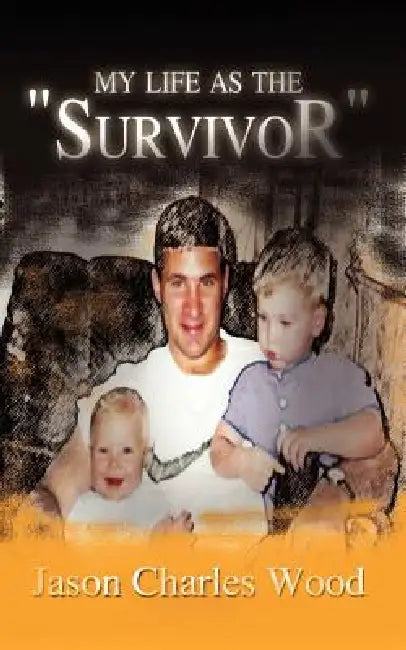 My Life as the "Survivor" by Jason Charles Wood