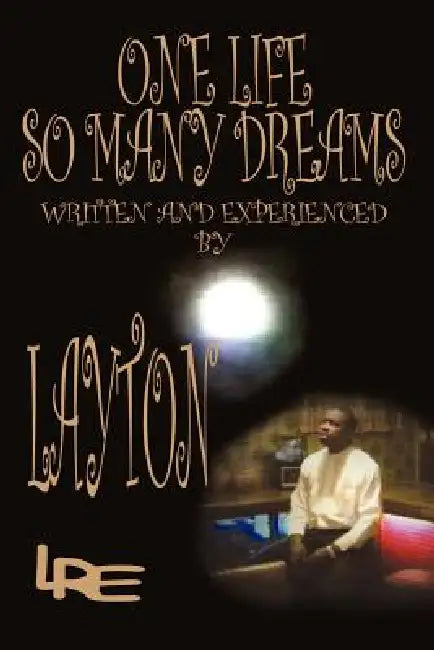 One Life So Many Dreams by Layton