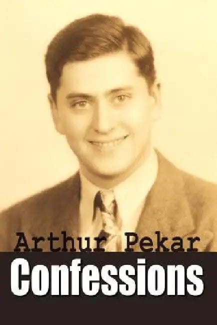 Confessions by Arthur Pekar