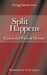 Split Happens: Easing the Pain of Divorce by Gregg Sanderson