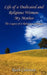 Life of a Dedicated and Religious Woman-My Mother: The Legacy of a Religious Woman by Ruth Coleman