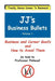 JJ's Business Bullets -Volume 1: Why Businesses Suck and What We Can Do About It by Frederick Talbott