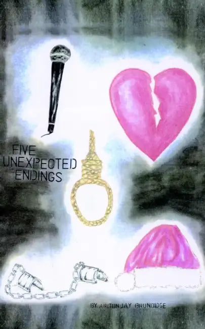 Five Unexpected Endings by Ariton Jay Brundidge