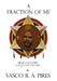 A Fraction of Me: Prose and Poetry for the New Century by Vasco R. a. Pires