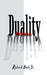 Duality: Poems by Jr. Betts Richard