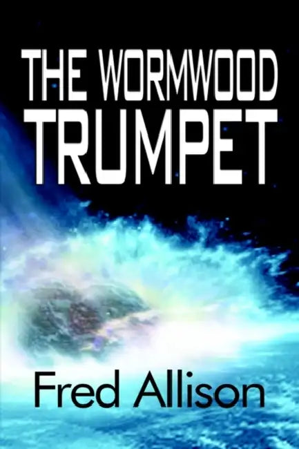 The Wormwood Trumpet by Fred Allison