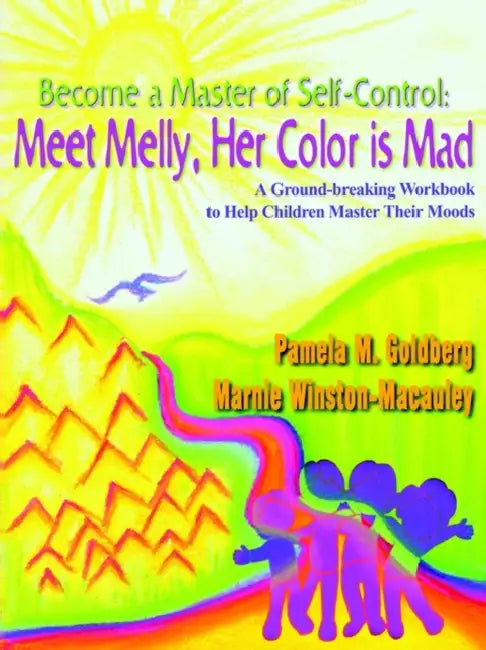Become a Master of Self-Control: Meet Melly, Her Color is Mad by Pamela M. Goldberg