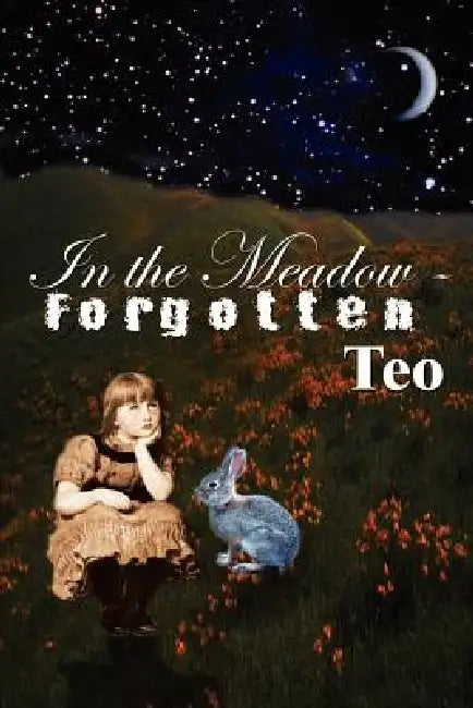 In the Meadow - Forgotten by Teo