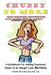 Chubby No More -The Comfort Connection: A Guidebook for Adding Emotional Power to all Weight Loss Methods by Pamela Aye Simon M. S. R. D. L. D.