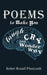 Poems to Make You Laugh, Cry, and Wonder Why by Robert Russell Marquardt
