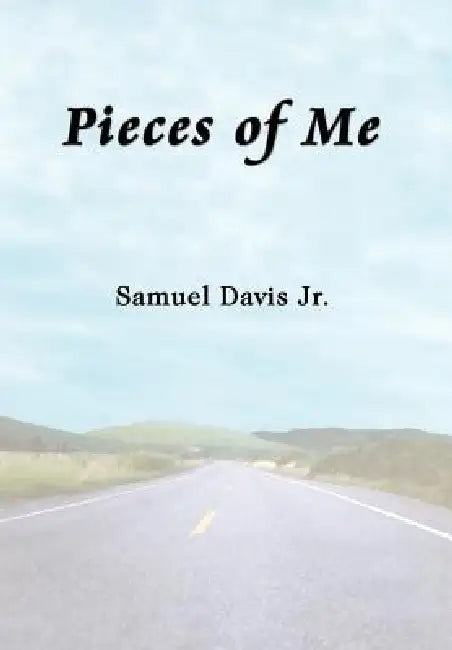 Pieces of Me by Jr. Davis Samuel