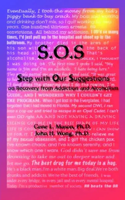 SOS: Step With Our Suggestions on Recovery from Addiction and Alcoholism by Gene L. Mason, John H. Wong