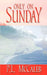 Only on Sunday by P. L. McCaleb
