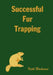 Successful Fur Trapping by Keith Blackwood