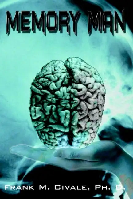 Memory Man by Frank M. Civale Ph. D.