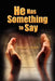 He Has Something to Say by Ronnie C. Enoch