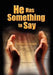 He Has Something to Say by Ronnie C. Enoch