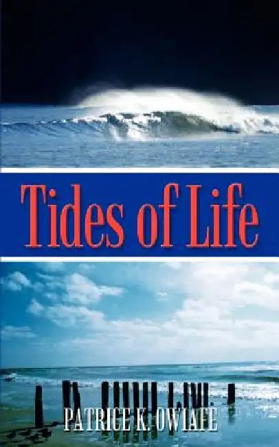 Tides of Life by Patrice K. Owiafe