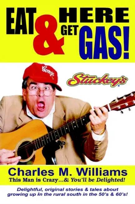 Eat Here & Get Gas by Charles M. Williams