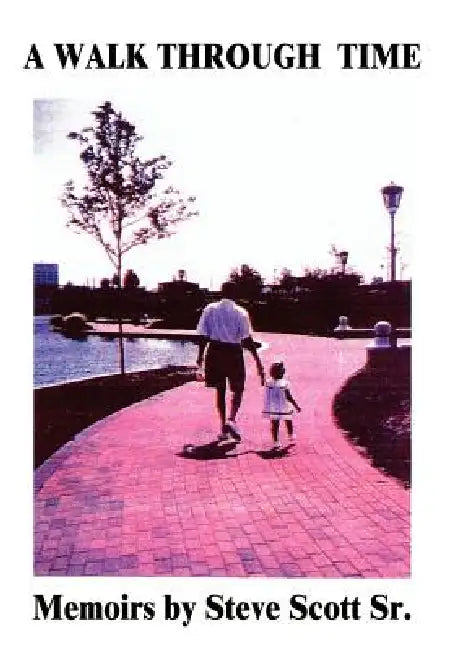 A Walk Through Time by Sr. Scott Steve
