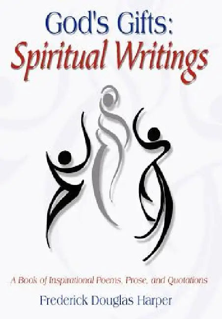 God's Gifts: Spiritual Writings by Frederick Douglas Harper