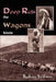 Deep Ruts the Wagons Made by Barbara Le-Fevre