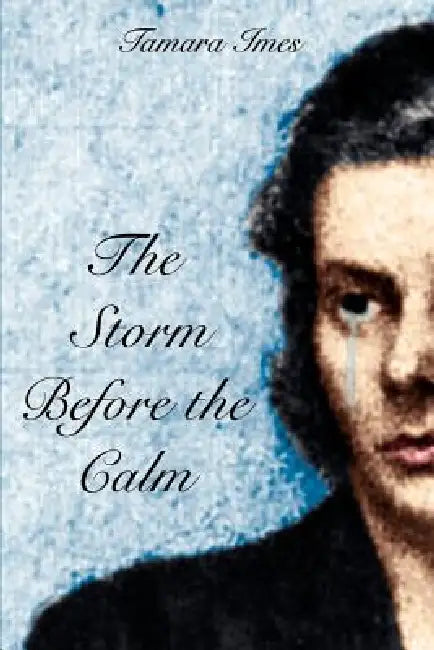 The Storm Before the Calm by Tamara Imes