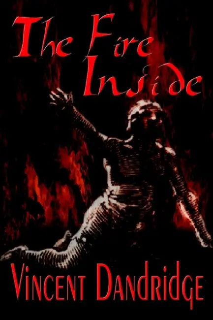 The Fire Inside by Vincent Dandridge